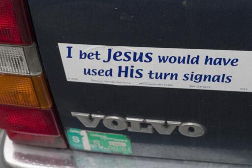 I bet Jesus would have used his turn signals